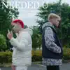 Tallboi - Needed U (feat. Dexter1ne& only) - Single